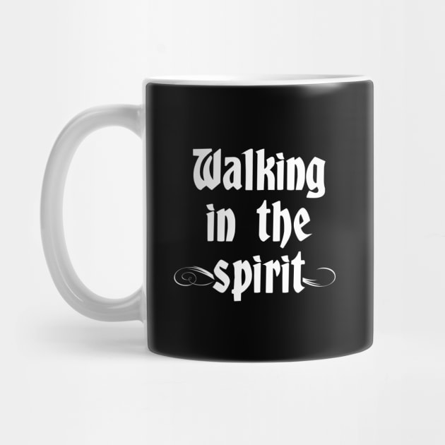 Walking in The Spirit Christian Shirt by Terry With The Word